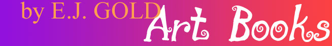 Art Instruction Books by E.J. Gold